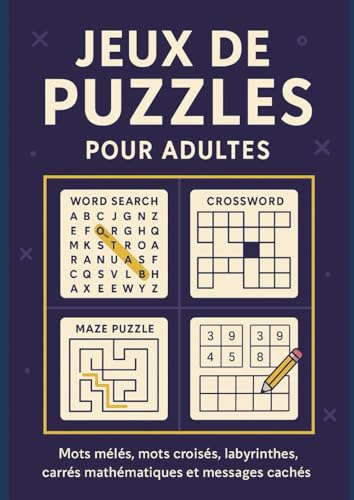 Jeux de Lettres et de Logique: Word Search �E Mots Croises �E Labyrinthes �E Carres Mathematiques �E Messages Caches 32 pages