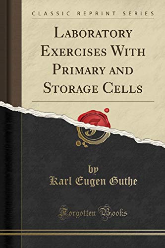 Laboratory Exercises With Primary and Storage Cells
