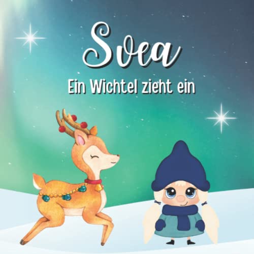 Preisvergleich Produktbild Svea Ein Wichtel zieht ein: Die Suche nach der perfekten Familie