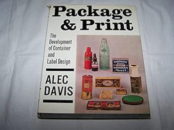 Hardcover Package and print;: The development of container and label design Book