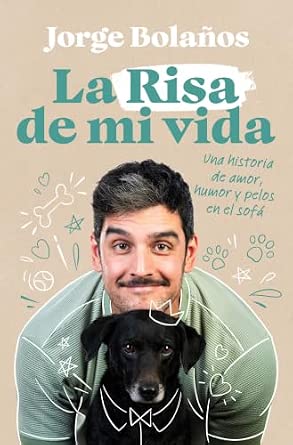 Portada de La Risa de mi vida: Una historia de amor, humor y pelos en el sofá (Somos B) de Jorge Bolaños
