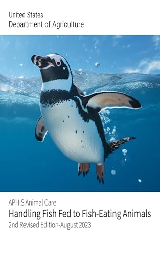APHIS Animal Care Handling Fish Fed to Fish-Eating Animals 2nd Revised Edition-August 2023 (English Edition)