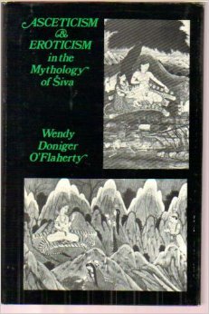Asceticism and eroticism in the mythology of S´iva 0197135730 Book Cover
