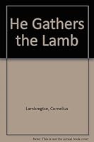 He Gathers the Lambs 088815903X Book Cover