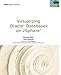 Virtualizing Oracle Databases on vSphere (VMware Press Technology)