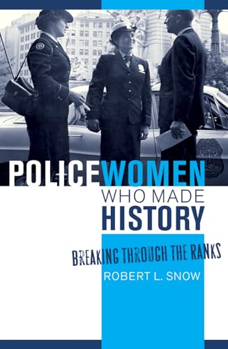 Policewomen Who Made History: Breaking through the Ranks