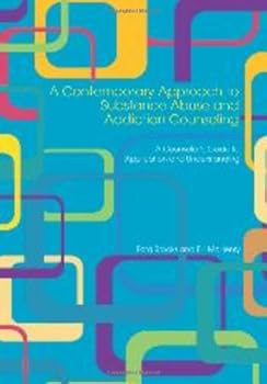 Paperback A Contemporary Approach to Substance Abuse and Addiction Counseling: A Counselor's Guide to Application and Understanding Book