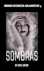 SOMBRAS: El peligro aguarda en la oscuridad (SERIE MYRKUR CRANSTON nº 4)