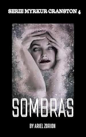 SOMBRAS: El peligro aguarda en la oscuridad (SERIE MYRKUR CRANSTON nº 4)