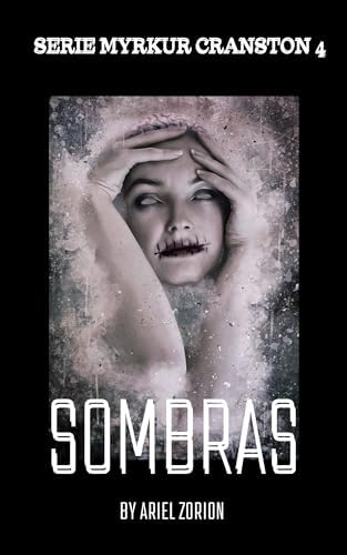 SOMBRAS: El peligro aguarda en la oscuridad (SERIE MYRKUR CRANSTON nº 4)