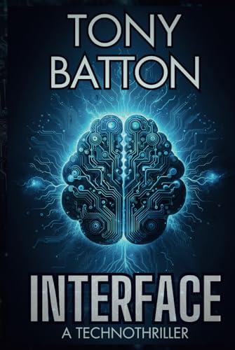 Interface: A Technothriller (The Interface Series)