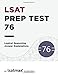 LSAT Prep Test 76 Logical Reasoning Answer Explanations: The October 2015 LSAT (LSAT Prep Test Explanations)