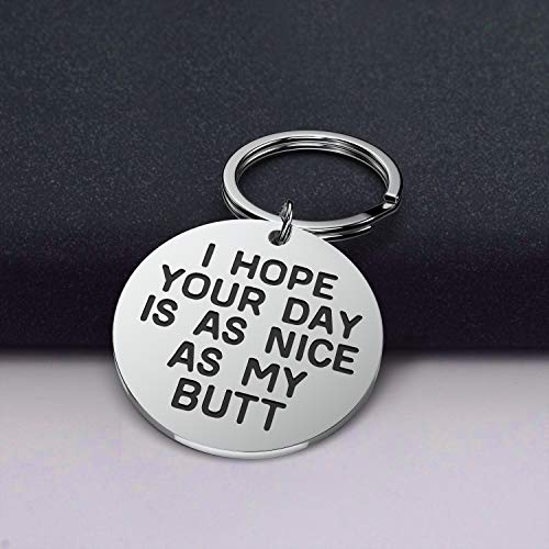 K9King I Hope Your Day is as Nice as Your Butt - Be Safe - Make Good Choices Stainless Steel Keychain Gift for New Driver or Graduation Key Ring Key Chain for Car Keys Pendant Gift for Women and Men