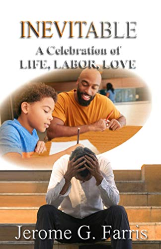 INEVITABLE: A Celebration of LIFE, LABOR, LOVE