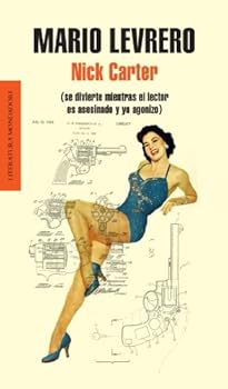 Paperback Nick Carter (se divierte mientras el lector es asesinado y yo agonizo) (Spanish Edition) [Spanish] Book