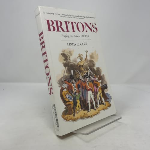 Britons: Forging the Nation 1707-1837