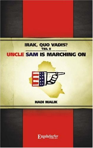Preisvergleich Produktbild Irak, Quo vadis Teil II. Uncle Sam is marching on!