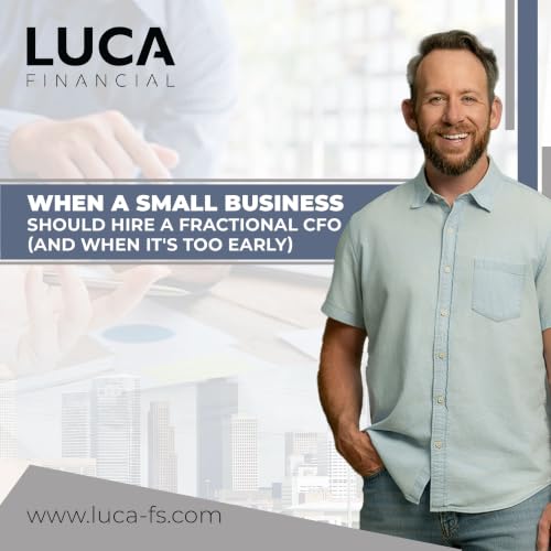 When a Small Business Should Hire a Fractional CFO (And When It's Too Early)