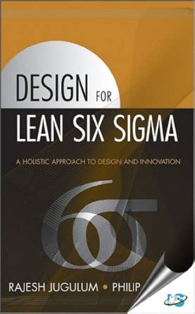 Design for Lean Six Sigma: A Holistic Approach to Design and Innovation book cover