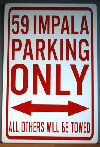59 IMPALA PARKING ONLY METAL STREET SIGN 12x18 Compatible with Chevy SS 283 348 409 427 Super Sport Low Rider Convertible Custom Classic Vintage Garage Shop Man Cave Bar Wall Art Gift