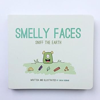 Unknown Binding Smelly Faces Sniff the Earth - Essential Oils Children's Book - Companion to Smelly Face Diffuser and Little Stinker Book