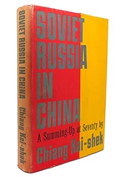 Hardcover Soviet Russia in China: A Summing-up at Seventy Book