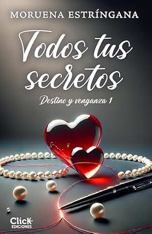 Todos tus secretos. Destino y Venganza 1