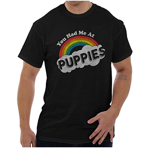 Had Me at Puppies Funny Rainbow Dog Graphic T Shirt Men or Women