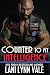 Counter To My Intelligence (The Heroes of The Dixie Warden MC) (Volume 7)