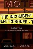 The Incumbent Coroner (Fenway Stevenson Mysteries)