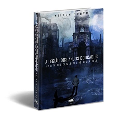 A legião dos Anjos - A volta dos cavaleiros do apocalipse