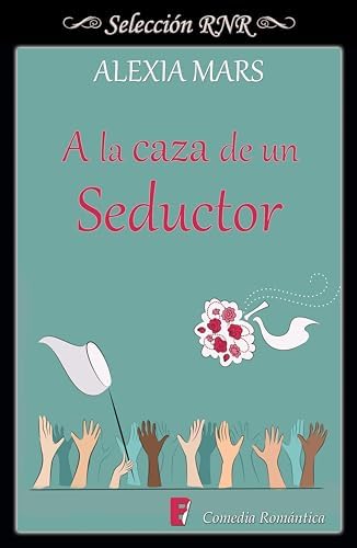 A la caza de un seductor (Cazadoras 1)