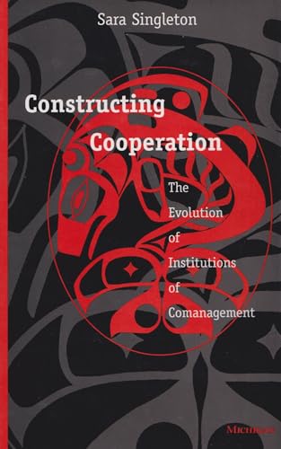 Constructing Cooperation: The Evolution of Institutions of Comanagement