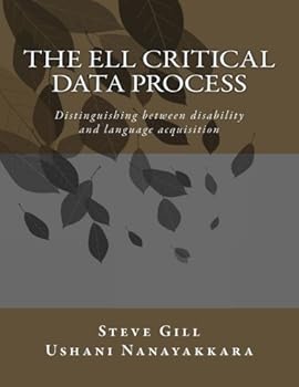 Paperback The ELL Critical Data Process: Distinguishing between disability and language acquisition Book