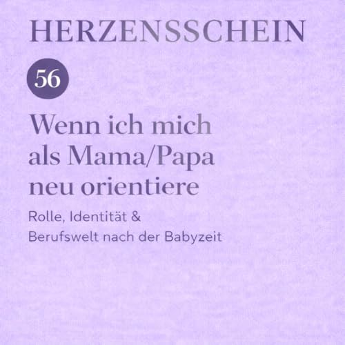 Wenn ich mich als Mama/Papa neu orientiere