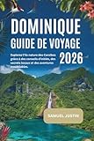 Guide de voyage de la Dominique 2026: Explorez l'île nature des Caraïbes grâce à...