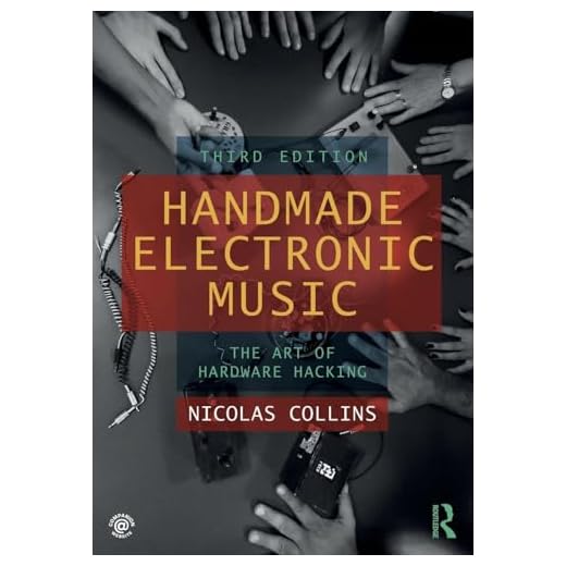 Handmade Electronic Music: The Art of Hardware Hacking