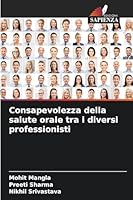 Consapevolezza della salute orale tra i diversi professionisti (Italian Edition) 6203876712 Book Cover
