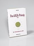 Das LOL²A-Prinzip: Die Vollkommenheit der Welt - Rene Egli