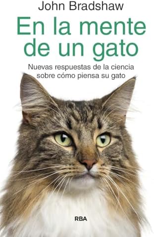 En la mente de un gato: Nuevas respuestas de la ciencia sobre cómo piensa su gato (Divulgación)