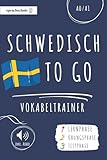 Schwedisch to go Vokabeltrainer: Schwedisch lernen - Dein Schwedisch Vokabelbuch zum Erlernen neuer Wörter (inkl. Audio) – Vokabeln lernen in 3 Phasen: Lernphase, Übungsphase & Testphase