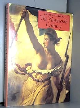 Hardcover The Nineteenth Century: The Contradictions of Progress Book