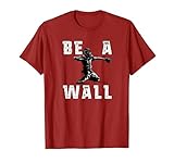 Be A Wall Baseball Catchers Themed T-Shirt