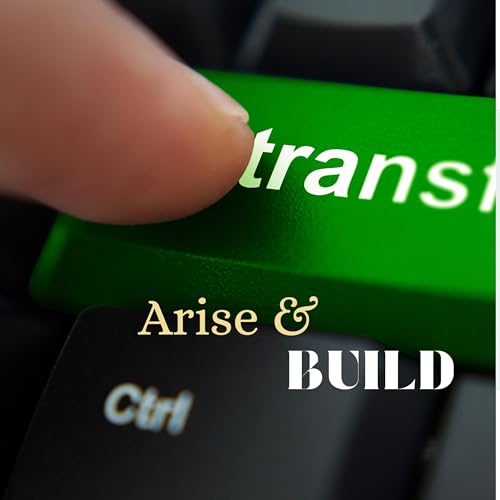 Arise & Build - it's time!