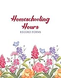 Homeschooling Hours: Homeschooling Records Keeping Worksheets for Logging the Time Spent on School for Each Subject Each Day of the Week - Record Forms - Flowers and Butterflies Cover