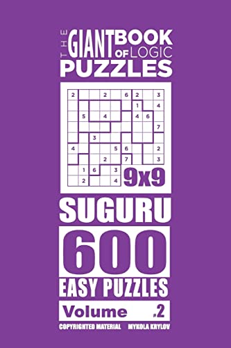 The Giant Book of Logic Puzzles - Suguru 600 Easy Puzzles (Volume 2)