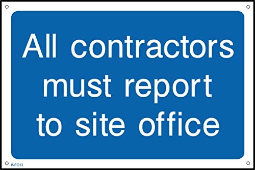 Image of All Contractors Must Report to Site Office Sign - 600mm x 400mm - 1.2mm Rigid Plastic Drilled Sign (INFO13)