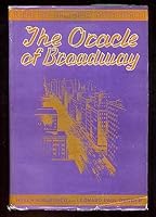 The Oracle of Broadway: Life of Oliver Morosco, written from his own notes & comments B000FM8SW0 Book Cover