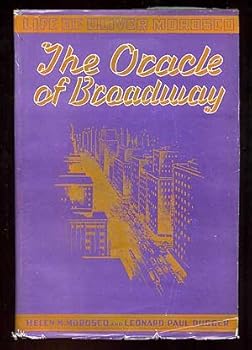 Hardcover The Oracle of Broadway: Life of Oliver Morosco, written from his own notes & comments [Unknown] Book