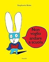 Non voglio andare a scuola